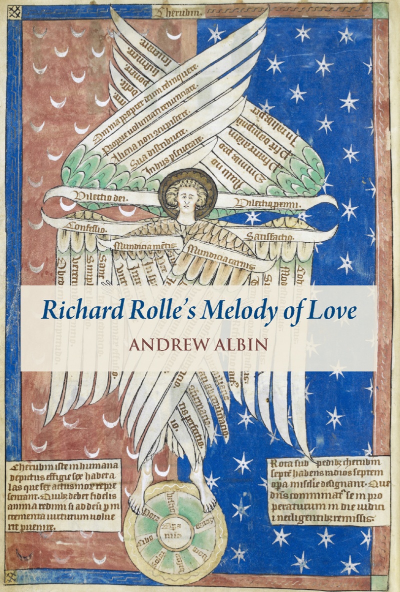 Richard Rolle's Melody of Love: A Study and Translation with Manuscript and Musical Contexts