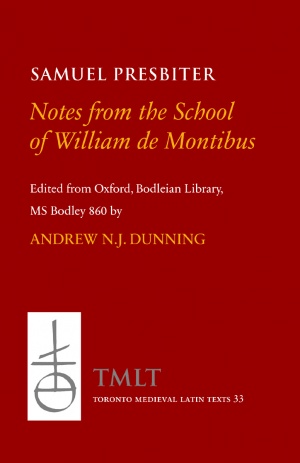 Notes from the School of William de Montibus / Collecta ex diuersis auditis in scola magistri Willelmi de Monte Notes from the School of William de Montibus / Collecta ex diuersis auditis in scola magistri Willelmi de Monte