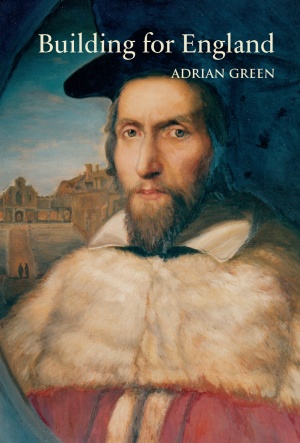 Building for England: John Cosin’s Architecture in Renaissance Durham and Cambridge Building for England: John Cosin’s Architecture in Renaissance Durham and Cambridge