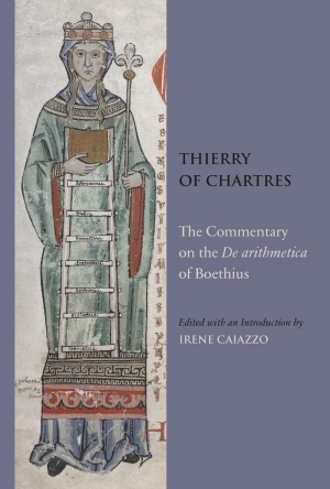 Thierry of Chartres: The Commentary on the De arithmetica of Boethius Thierry of Chartres: The Commentary on the De arithmetica of Boethius