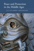Peace and Protection in the Middle Ages Peace and Protection in the Middle Ages