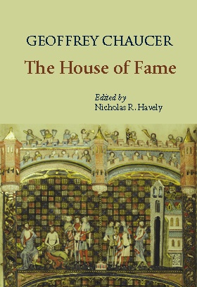 Geoffrey Chaucer: The House of Fame Geoffrey Chaucer: The House of Fame
