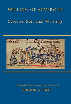 William of Auvergne. Selected Spiritual Writings: Why God Became Man; On Grace; On Faith William of Auvergne. Selected Spiritual Writings: Why God Became Man; On Grace; On Faith