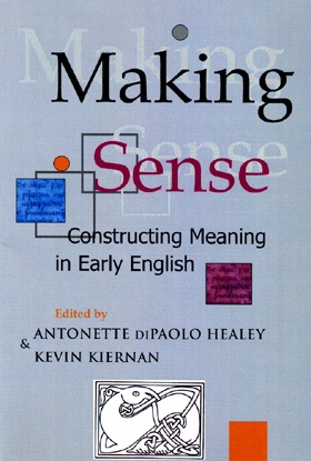 Making Sense: Constructing Meaning in Early English Making Sense: Constructing Meaning in Early English