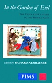 In the Garden of Evil: The Vices and Culture in the Middle Ages In the Garden of Evil: The Vices and Culture in the Middle Ages