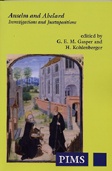Anselm and Abelard: Investigations and Juxtapositions Anselm and Abelard: Investigations and Juxtapositions