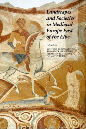Landscapes and Societies in Medieval Europe East of the Elbe: Interactions between Environmental Settings and Cultural Transformations Landscapes and Societies in Medieval Europe East of the Elbe: Interactions between Environmental Settings and Cultural Transformations