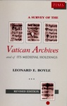 A Survey of the Vatican Archives and of Its Medieval Holdings A Survey of the Vatican Archives and of Its Medieval Holdings